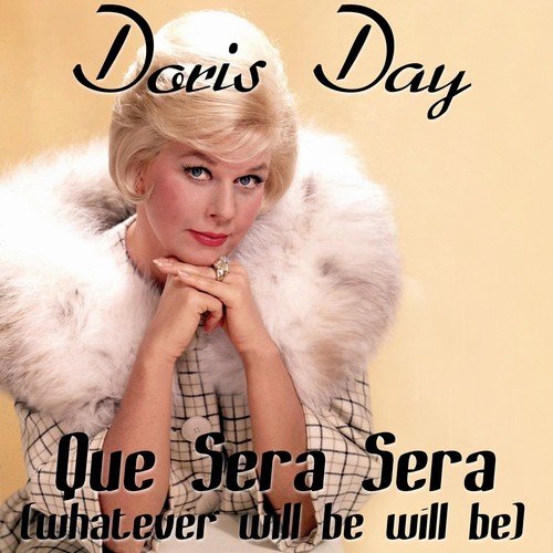 download Doris Day  Que Sera Sera mp3 Single Tracks song 