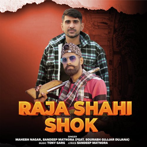 download Mahesh Nagar, Sandeep Matnora(Feat Saurabh Gujjar Dujana )  RAJA SHAHI SHOK mp3 Single Tracks song 