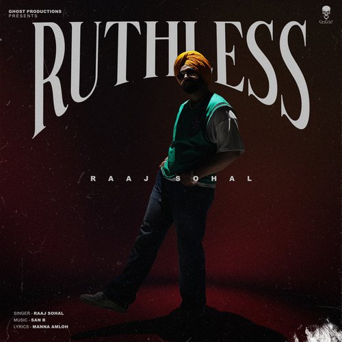 download Raaj Sohal  RUTHLESS mp3 Single Tracks song 