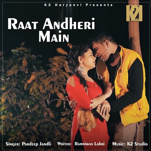 download Pardeep Jhandli  Raat Andheri Main mp3 Single Tracks song 