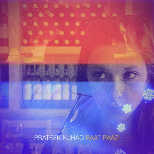 download Prateek Kuhad  Raat Raazi mp3 Single Tracks song 