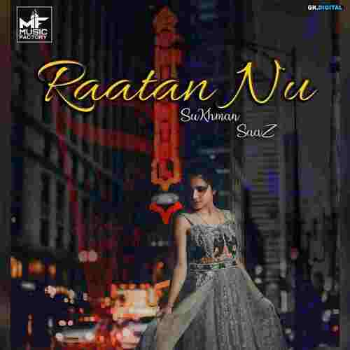 download Sukhman Saaz  Raatan Nu mp3 Single Tracks song 