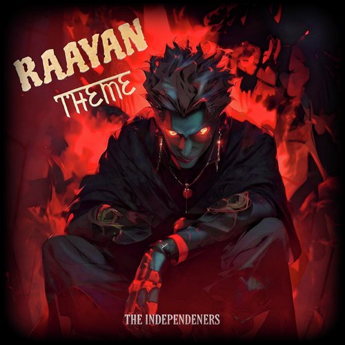 download The Independeners  Raayan Theme mp3 Single Tracks song 