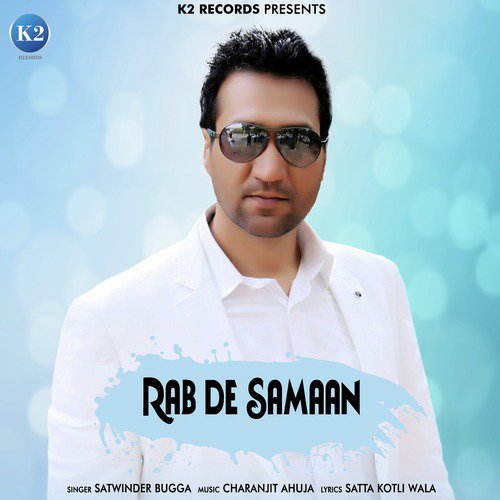 download Satwinder Bugga  Rab De Samaan mp3 Single Tracks song 