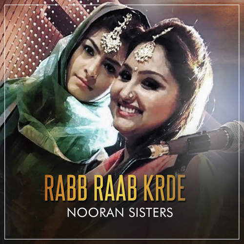 download Nooran Sisters  Rabb Rabb Krde mp3 Single Tracks song 