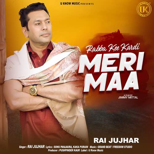 download Rai Jujhar  Rabba Kee Kardi Meri Maa mp3 Single Tracks song 