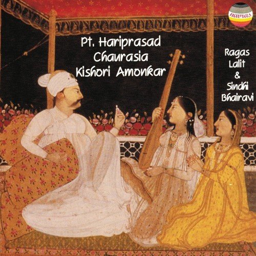 download Pandit Hariprasad Chaurasia, Kishori Amonkar  Rag Lalit Khyal In Drut Teentaal mp3 Single Tracks song 