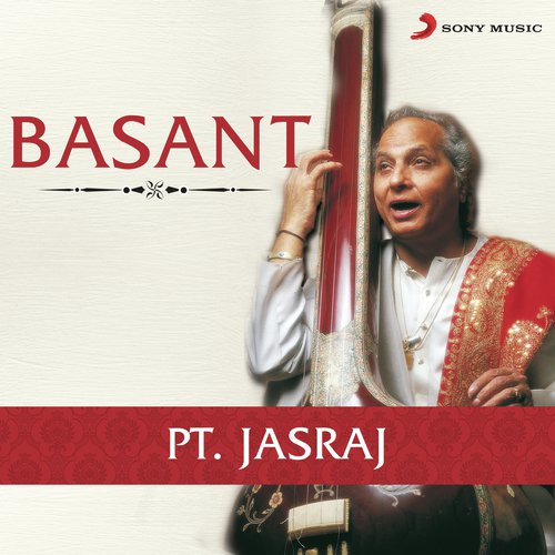 download Pandit Jasraj  Raga Adi Basant Laal Gopal Gulal Hamari mp3 Single Tracks song 