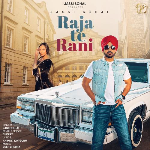 download Jassi Sohal, Cheery  Raja Te Rani mp3 Single Tracks song 