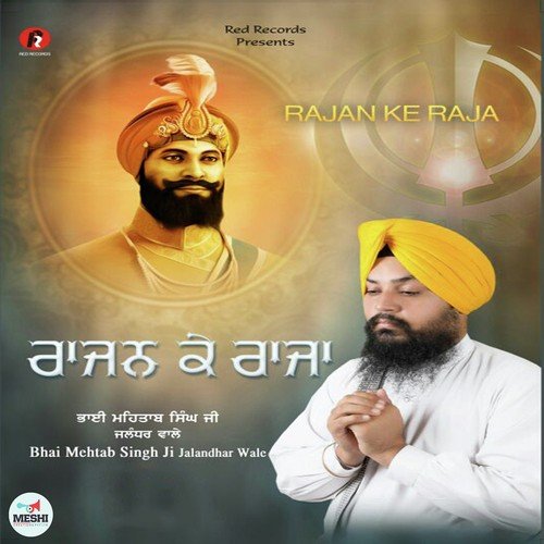 download Bhai Mehtab Singh Ji  Rajan Ke Raja mp3 Single Tracks song 