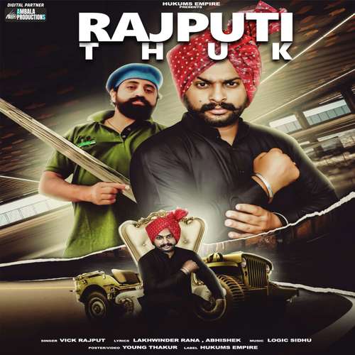 download Vick Rajput, Lakhwinder Rana  Rajputi Thuk mp3 Single Tracks song 