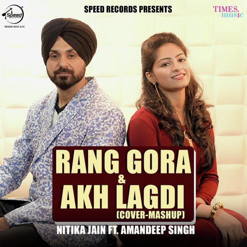 download Nitika Jain  Rang Gora Amp Akh Lagdi mp3 Single Tracks song 