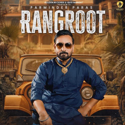 download Parminder Paras  Rangroot mp3 Single Tracks song 