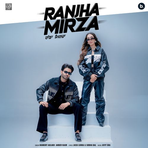 download Mankirt Aulakh, Amber Kaur  Ranjha Mirza mp3 Single Tracks song 