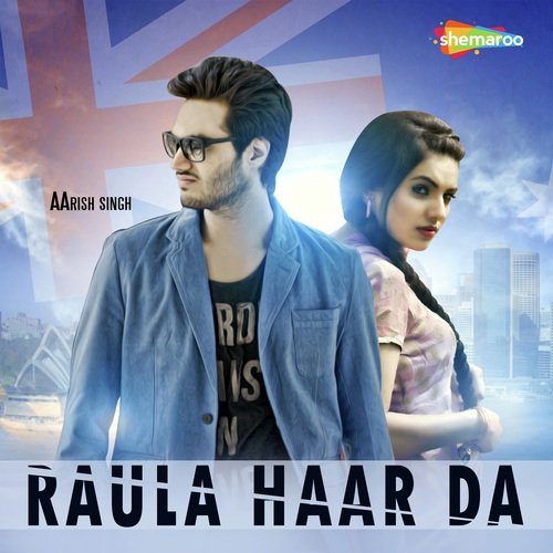 download Aarish Singh  Raula Haar Da mp3 Single Tracks song 