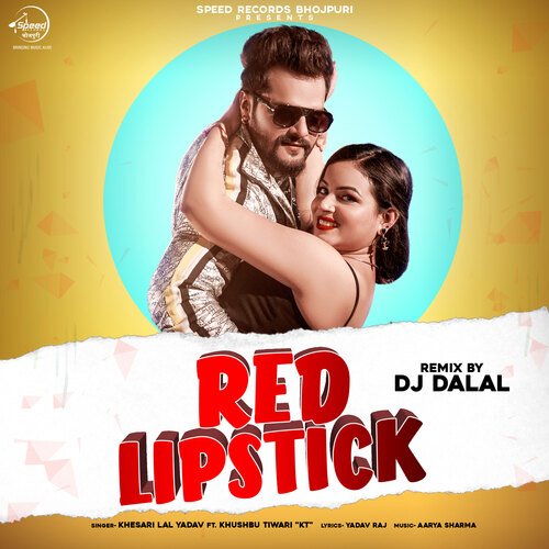 download Khushbu Tiwari KT, Khesari Lal Yadav  Red Lipstick mp3 Single Tracks song 