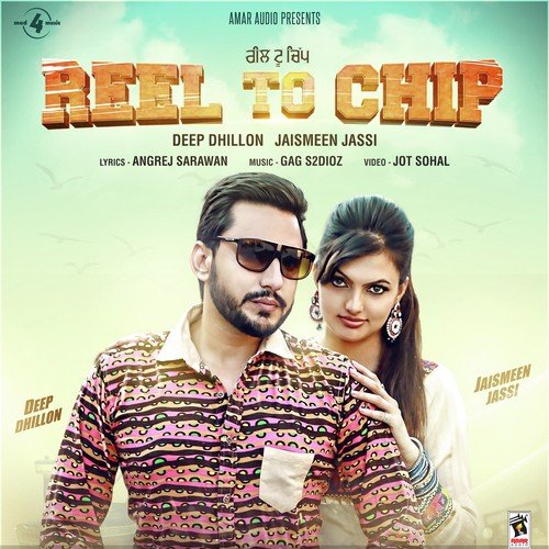 download Deep Dhillon, Jaismeen Jassi  Reel To Chip mp3 Single Tracks song 