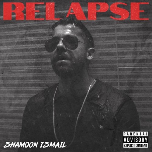 download Shamoon Ismail  Relapse mp3 Single Tracks song 