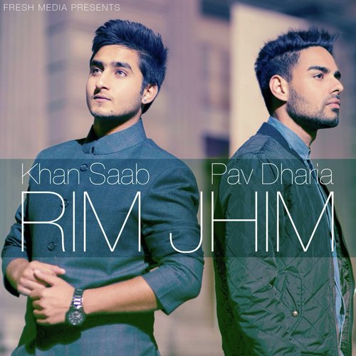 download Khan Saab  Rim Jhim mp3 Single Tracks song 