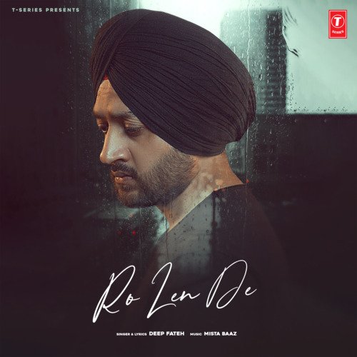 download Deep Fateh, Mista Baaz  Ro Len De mp3 Single Tracks song 