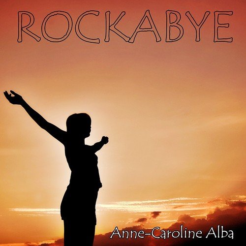 download Anne-Caroline Alba  Rockabye mp3 Single Tracks song 