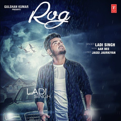 download Ladi Singh  Rog mp3 Single Tracks song 