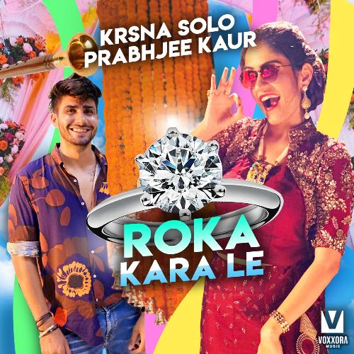 download Krsna Solo, Prabhjee Kaur  Roka Kara Le mp3 Single Tracks song 