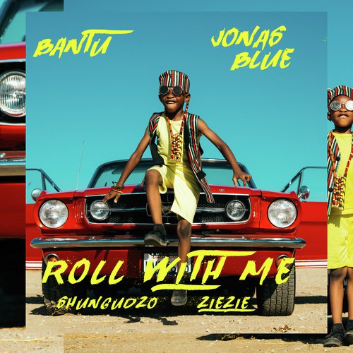 download Bantu, Jonas Blue  Roll With Me mp3 Single Tracks song 