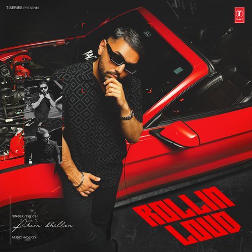 download Prem Dhillon, INDERZY  Rollin Loud mp3 Single Tracks song 