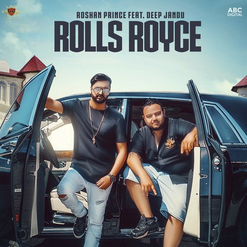 download Roshan Prince & Deep Jandu  Rolls Royce mp3 Single Tracks song 