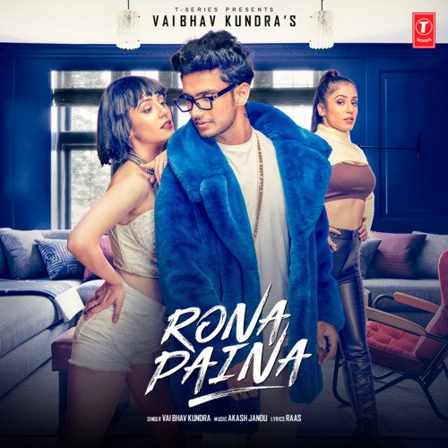 download Vaibhav Kundra, Akash Jandu  Rona Paina mp3 Single Tracks song 