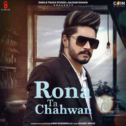 download Ansh Khannealla  Rona Ta Chahwan mp3 Single Tracks song 