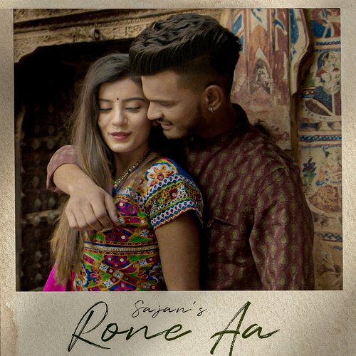 download Sajan  Rone Aa mp3 Single Tracks song 