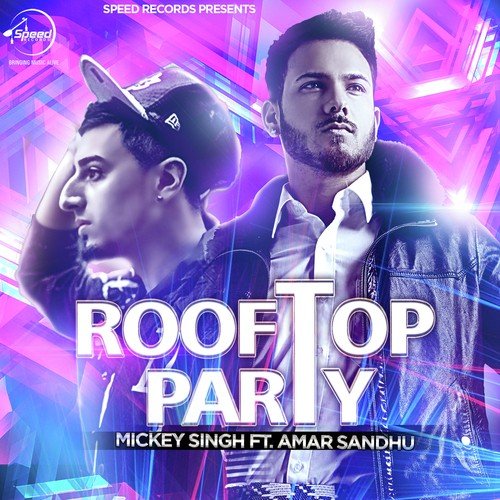 download Mickey Singh, Amar Sandhu  Rooftop Party mp3 Single Tracks song 