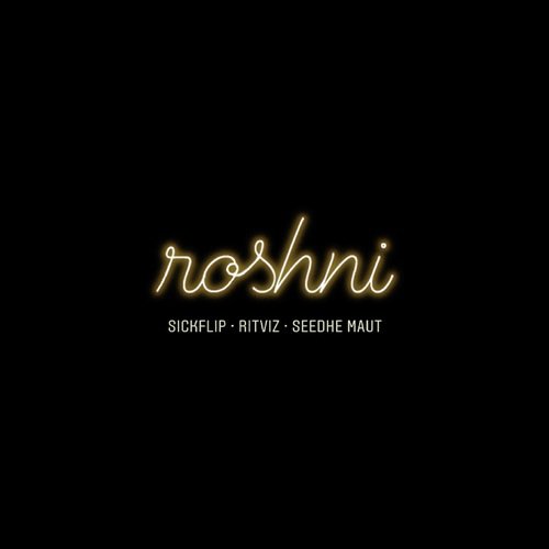 download Sickflip, Seedhe Maut, Roshni, Ritviz  Roshni mp3 Single Tracks song 