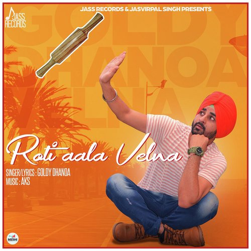 download Goldy Dhanoa  Roti Aala Velna mp3 Single Tracks song 