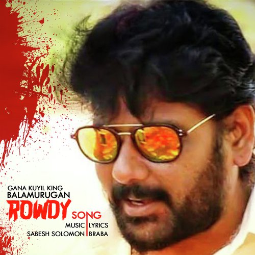 download Gana Kuyil Bala Murugan  Rowdy Song mp3 Single Tracks song 