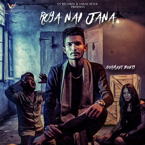 download Gurmeet Bunty  Roya Nai Jana mp3 Single Tracks song 