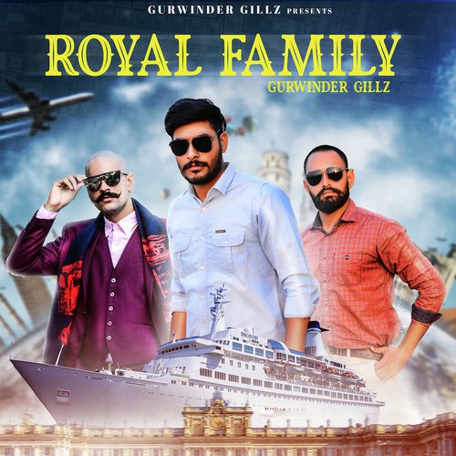 download Gurwinder Gillz  Royal Family mp3 Single Tracks song 