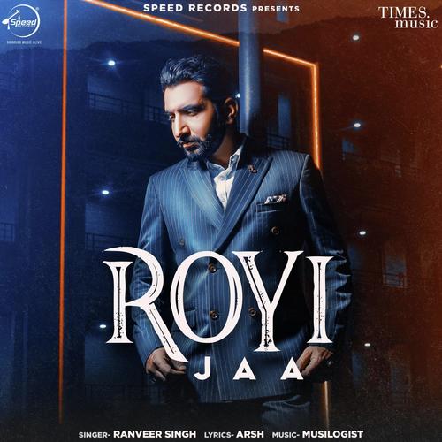 download Ranveer Singh  Royi Jaa mp3 Single Tracks song 