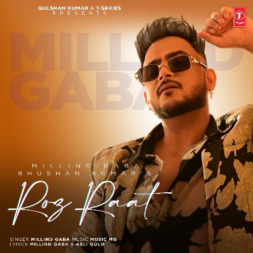 download Millind Gaba, Music Mg  Roz Raat mp3 Single Tracks song 