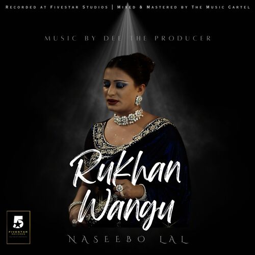 download Naseebo Lal, Dee the Producer  Rukhan Wangu mp3 Single Tracks song 