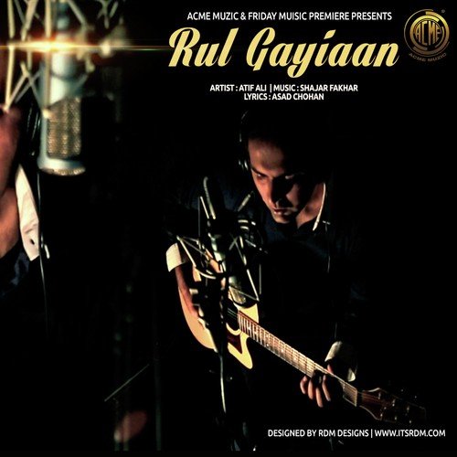 download Atif Ali  Rul Gaiyaan mp3 Single Tracks song 