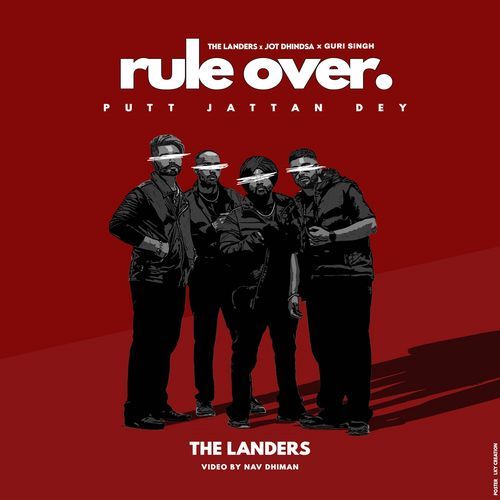 download The Landers, Jot Dhindsa, Guri Singh  Rule Over mp3 Single Tracks song 