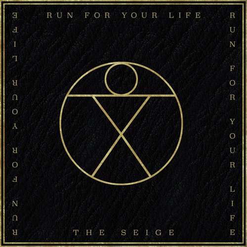 download The Seige  Run For Your Life mp3 Single Tracks song 