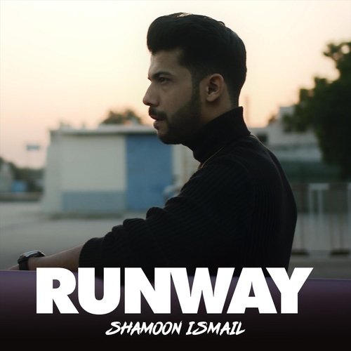 download Shamoon Ismail  Runway mp3 Single Tracks song 