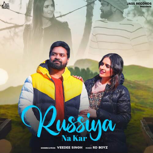 download VeeDee Singh  Russiyan Na Kar mp3 Single Tracks song 