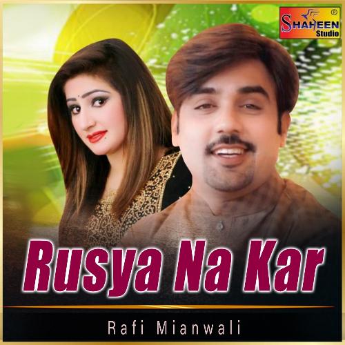 download Rafi Mianwali  Rusya Na Kar mp3 Single Tracks song 