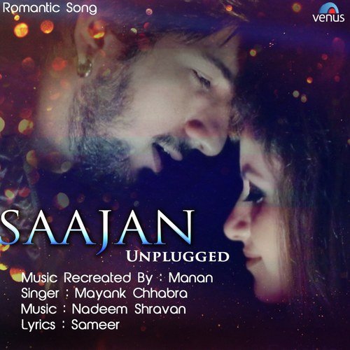 download Mayank Chhabra  Saajan Unplugged mp3 Single Tracks song 