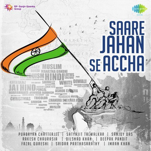 download Purbayan Chatterjee, Satyajit Talwalkar, Sanjoy Das, Rakesh Chaurasia, Dilshad Khan, Deepak Pandit, Fazal Qureshi, Sridhar Parthasarathy, Imran Khan  Saare Jahan Se Accha mp3 Single Tracks song 